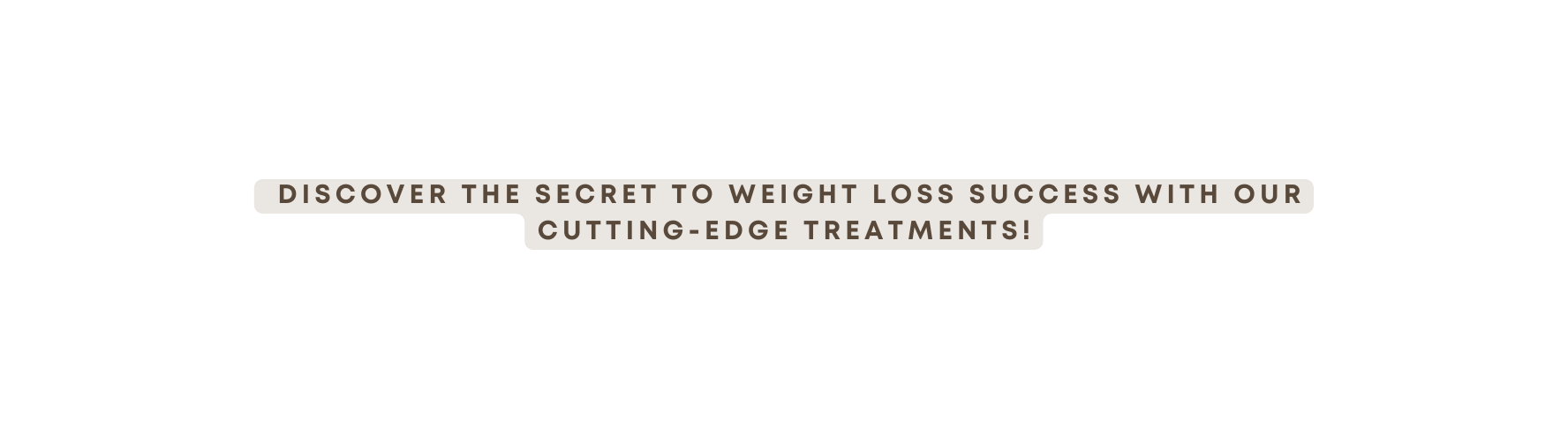 discover the secret to weight loss success with our cutting edge treatments